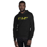 "It's Not a Game" Hoodie